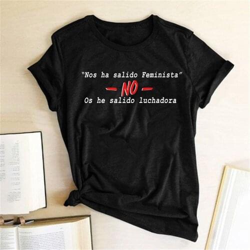 Women Letter Printed T Shirt NOS HA SALIDO FEMINISTA Print Feminist Feminism T Shirt Women Casual Summer Loose Tees Shirt Female