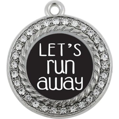 LETS RUN AWAY CIRCLE CHARM