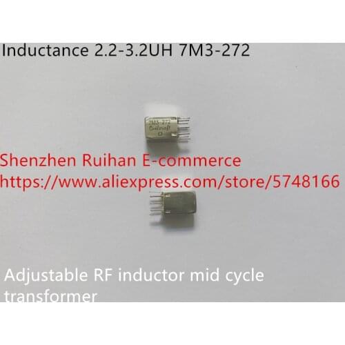Original new 100% adjustable RF inductor mid cycle transformer inductance 2.2-3.2UH 7M3-272