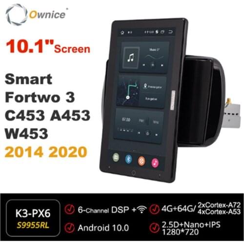 10.1 Inch 1280x720 Ownice Android 10.0 Car Radio forMercedes-Benz Smart Fortwo 3 2014 2020 Multimedia GPS Player Auto Rotatable