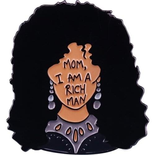 HOSENG Mom, I'm A Rich Man Feminist American TV Show Badge Fashion Black Color Lapel Shirt Enamel Jewelry Pin HS_582