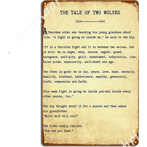 The Two Wolves Cherokee Proverb Tale Metal Signs Decoration Wall pub Club Bar Wall Decor Tin sign Posters