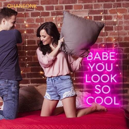 BABE YOU LOOK SO COOL Neon Sign Light for Bedroom Bar Party Home Custom Led Neon Hangs Sign Home Room Wall Decoration