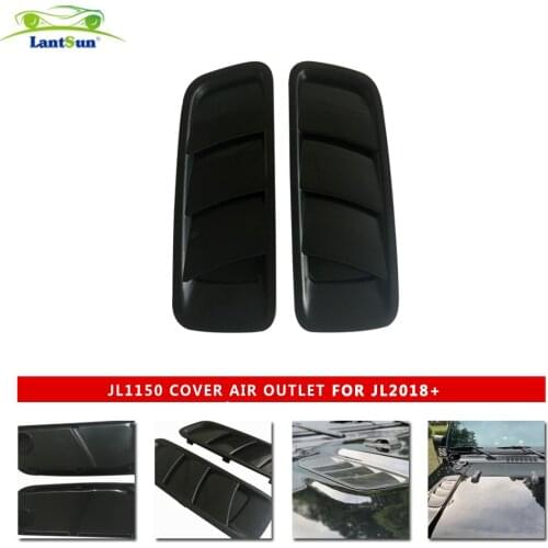 JL1150 One Pair ABS Hood air outlet for JL 2018+ jeep wrangler LANTSUN