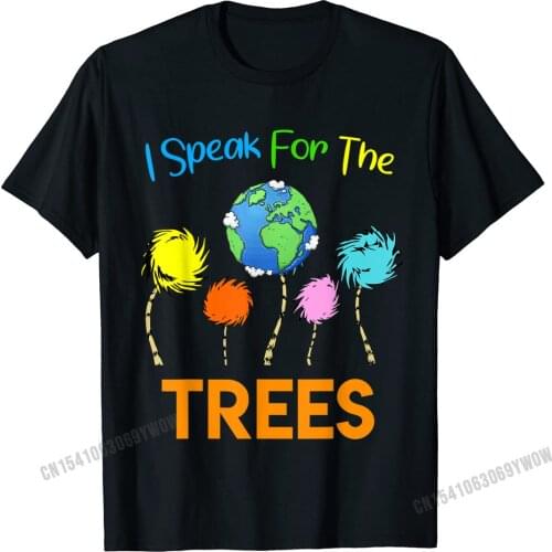 I Speak For Trees Earth Day Save Earth Inspiration Hippie T-Shirt Camisas Men Cotton Male Tops Tees Casual Prevalent T Shirt
