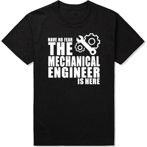 Have No Fear The Mechanical Engineer Is Here T Shirt Novelty Funny Tshirt Mens Clothing Short Sleeve Camisetas T-shirt