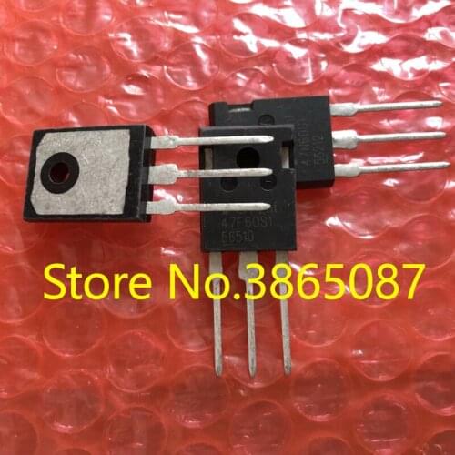 47F60S1 OR 47N60S1 TO-247 POWER MOSFET TRANSISTOR MOS TUBE 10PCS/LOT ORIGINAL NEW