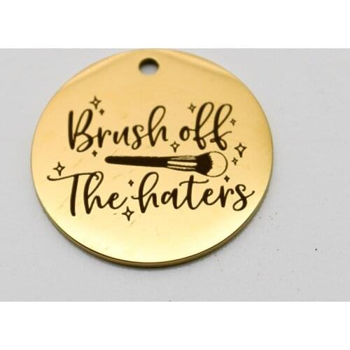 20pcs Hallowen Charms Stainless Steel Pendant Brush Off The Haters Charm DIY Handmade Accessories