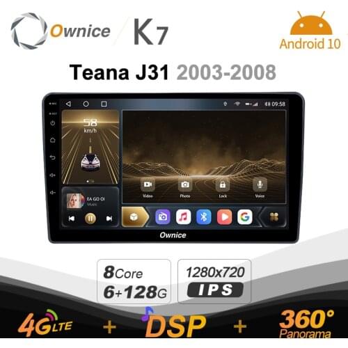 Ownice K7 Android 10.0 Car Multimedia Radio for Nissan Teana J31 2003 - 2008 GPS Video 6G+128G Quick Charge Coaxial HDMI 4G LTE