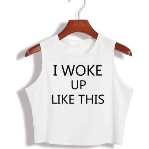 I WOKE UP LIKE THIS Letter Women Crop Top Summer Cotton Sexy Slim Hipster For Girl Funny Tee Short Vest Whtie Black HH305-125