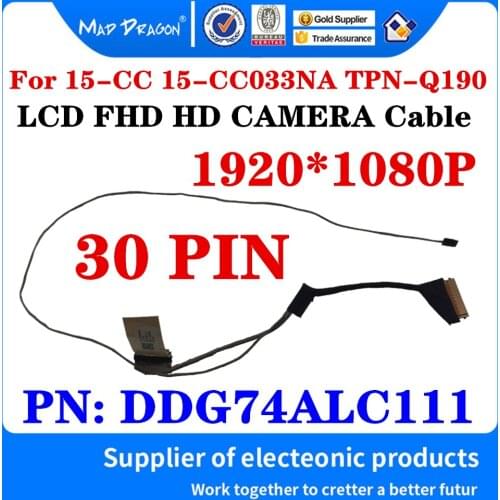 New Original DDG74ALC111 For HP Pavilion 15-CC 15-CC033NA TPN-Q190 Laptop LCD FHD HD CAMERA Cable LCD LVDS Cable 30 Pin