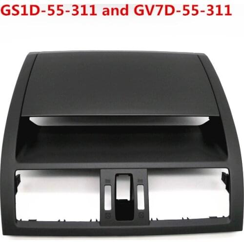 For Mazda6 GH Mazda 6 Dashboard panel Instrument panel air outlet frame Center console GS1D-55-311 GV7D-55-311