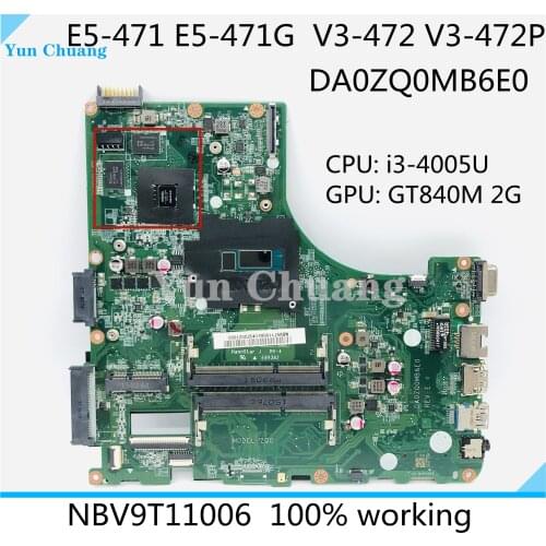 NBV9T11006 For Acer aspire E5-471 E5-471G V3-472P Laotop Mainboard DA0ZQ0MB6E0 Motherboard with i3-4005u CPU GT840M-2GB DDR3L