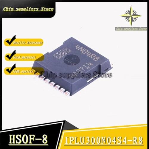 5PCS-50PCS) IPLU300N04S4-R8 4N04R8 HSOF-8 40V 300A low internal resistance New and original