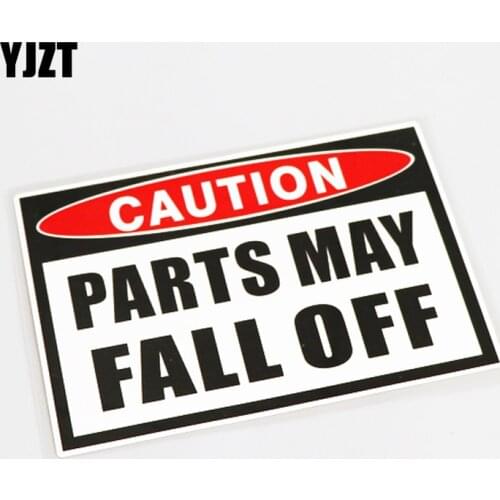 YJZT 15.8CM*10.8CM CUATION PARTS MAY FALL OFF High-quality Car Sticker Decal PVC 13-0594