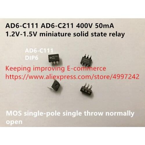 Hot spot AD6-C111 AD6-C211 400V 50MA 1.2V-1.5V MOS single-pole single throw normally open miniature solid state relay