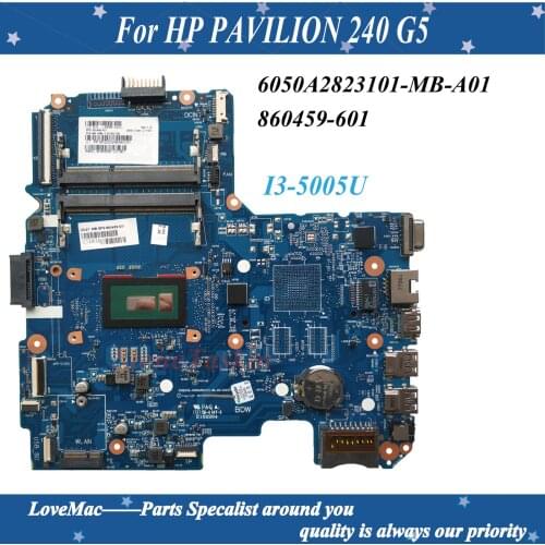 High quality 860459-601 for HP 240 G5 Series Laptop Motherboard 6050A2823101-MB-A01 I3-5005U DDR3 100% Tested
