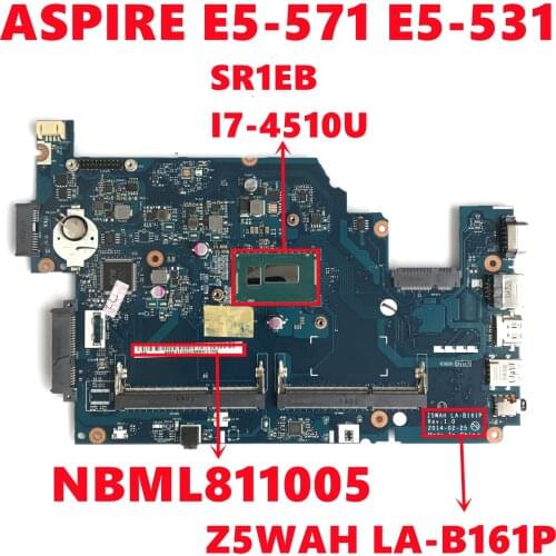 NBML811005 NB.ML811.005 Mainboard For Acer ASPIRE E5-571 E5-531 Laptop Motherboard Z5WAH LA-B161P With I7-4510U 100% Tested Work