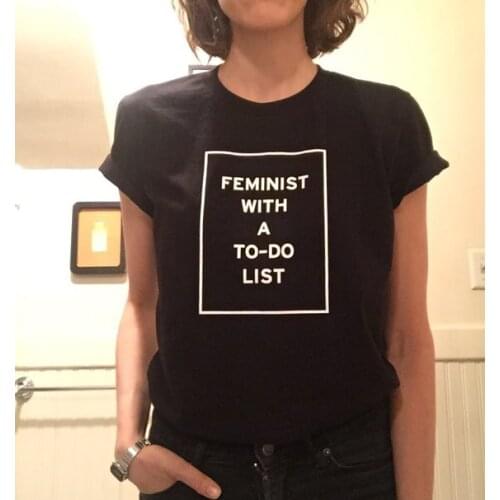 FEMINIST WITH A TO-DO LIST T-shirt feministe tshirt racist 90s fashion tees slogan graphic tees goth grunge aesthetic tops K712