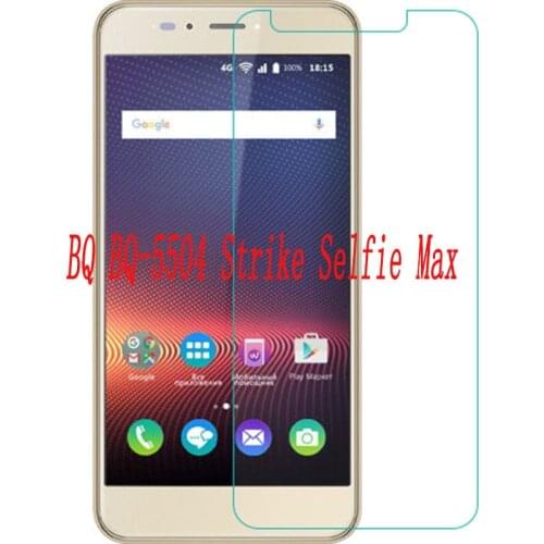 NEW Screen Protector phone For BQ BQ-5504 Strike Selfie Max 5504 phone Tempered Glass SmartPhone Film Protective Screen Cover