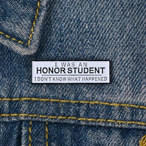 Unisex I WAS AN HONOR STUDENT Enamel Brooch Pin Badge Clothes Bag Decor Gift Brooch Pin Badge Clothes Bag Decor Gift Brooch Pin