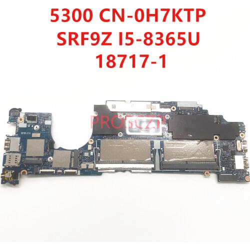 For DELL 5300 Laptop Motherboard CN-0H7KTP 0H7KTP H7KTP 18717-1 With SRF9Z I5-8365U 100% working well