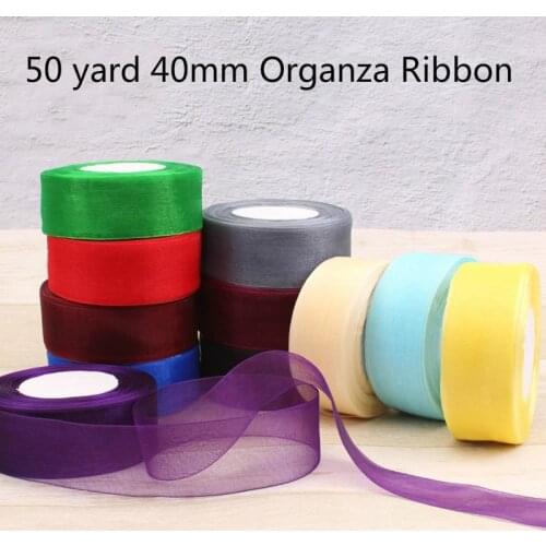 50 yard 40mm 45 Meters Organza Ribbon Party Wedding Birthday Gift Packaging Ribbons Christmas New Year DIY Bow Craft Accessories