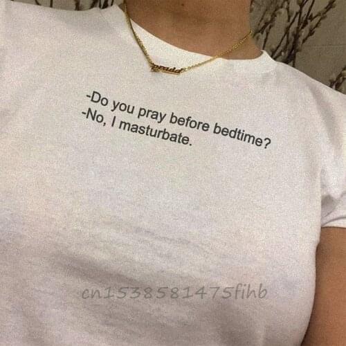 Do You Pray Before Bedtime Women Tshirt No Fade Premium T Shirt For Lady Girl Woman T-Shirts Graphic Top Tee Customize
