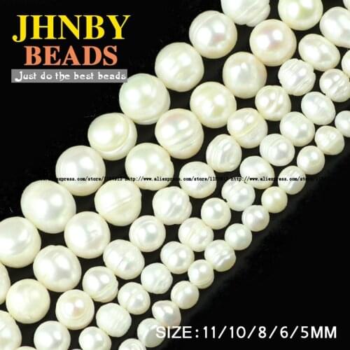 JHNBY Irregular Round pearls beads High quality Natural White Pearls Stone Loose beads 5/6/8/10/11MM Jewelry bracelet making DIY