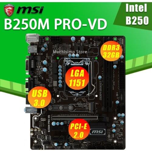 MSI B250M PRO-VD Motherboard i7 i5 i3 LGA 1151 DDR4 32GB PCI-E 3.0 B250 SATA III USB3.0 M.2 PCI-E X16 3.0 Desktop Mainboard Used