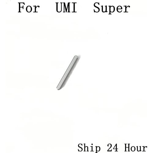 Used Volume Voice Button Key For UMI Super MTK6755 Octa Core 5.5" FHD 1920x1080 + Tracking Number