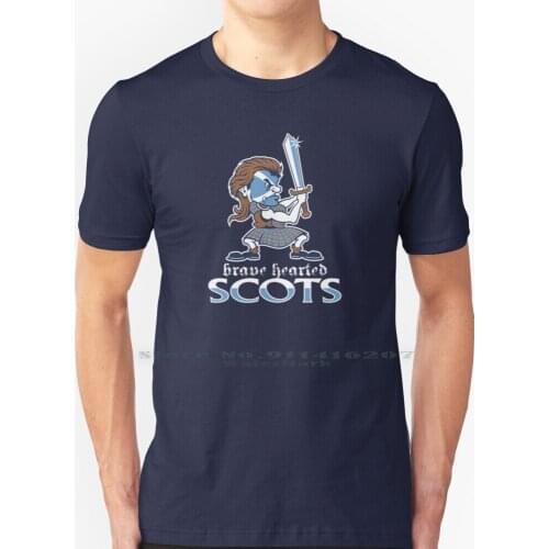 Brave Hearted Scots T Shirt 100% Pure Cotton Braveheart Parody Scottish Pride Scottish Scotland