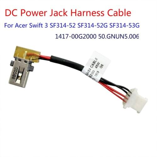 1pcs DC Power Jack Harness Cable For Acer Swift 3 SF314-52 SF314-52G SF314-53G 1417-00G2000 50.GNUN5.006