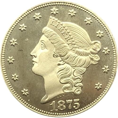 United States Liberty Head Double Eagle US 1875 1875 CC 1875 S Twenty Dollars Motto In God We Trust Gold Coins Brass Copy Coins