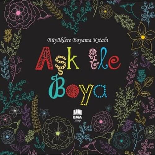 Love Paint-Elders with Coloring Book Collective Ema Book Painting Books Series (TURKISH)