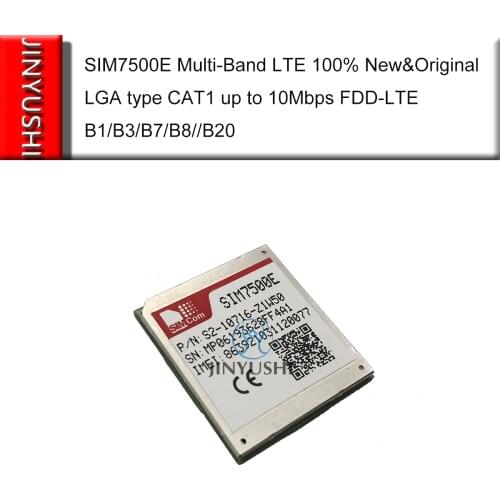 JINYUSHI for SIM7500E Multi-Band LTE 100% New&Original LGA type CAT1 up to 10Mbps FDD-LTE B1/B3/B7/B8//B20