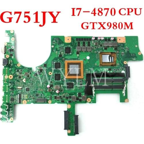 G751JY i7-4870HQ CPU GTX980M N16E-GX-A1 motherboard REV2.5 For ASUS G751J G751JY Laptop mainboard motherboard 100%Tested