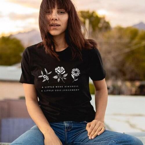 A Little More Kindness A Little Less Judgement T-shirt Mom Life Love Tshirt Flowers Bee Kind Women Shirts Cotton Tops Drop Ship