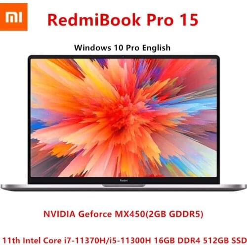 Xiaomi RedmiBook Pro 15 laptop 11th Intel Core i7-11370H/i5-11300H MX450 16GB DDR4 512GB 15.6 Inch Notebook 100% sRGB Screen PC