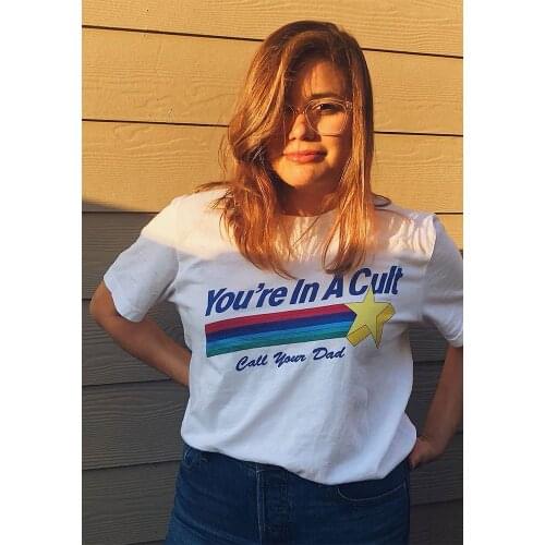 You're In Cult Call Your Dad Funny Printed White Women Tshirts Summer Graphic Cotton Tops Oversize Harajuku T shirt Women Tumblr