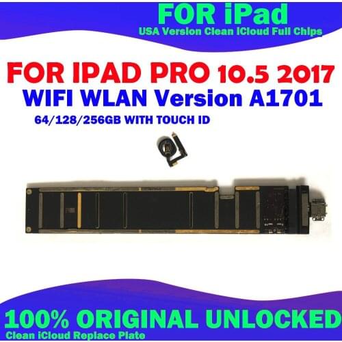 For ipad Pro 10.5inch A1701 WIFI Version Motherboard full chip 64GB 128GB 256GB Clean iCloud Unlocked logic mother Main board