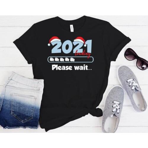 2021 New Year Happy please wait Shirt Unisex Color printing 100% cotton Harajuku O Neck Kawaii Shirt Short Sleeve Top Tees Girls