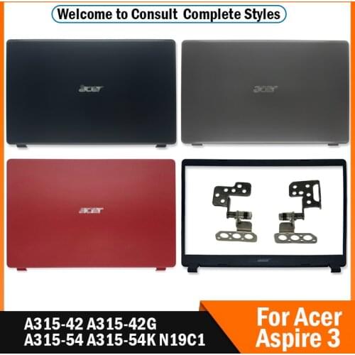 New For Acer Aspire 3 A315-42 A315-42G A315-54 A315-54K N19C1Laptop LCD Back Cover/Front Bezel/Hinges 15.6 Inch Red/Black/Gray