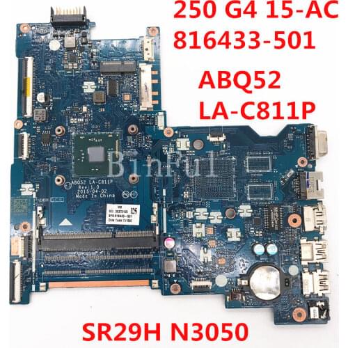 High quality For HP 250 G4 15-AC Laptop motherboard 816433-501 816433-001 ABQ52 LA-C811P With SR29H N3050U CPU 100% full Tested