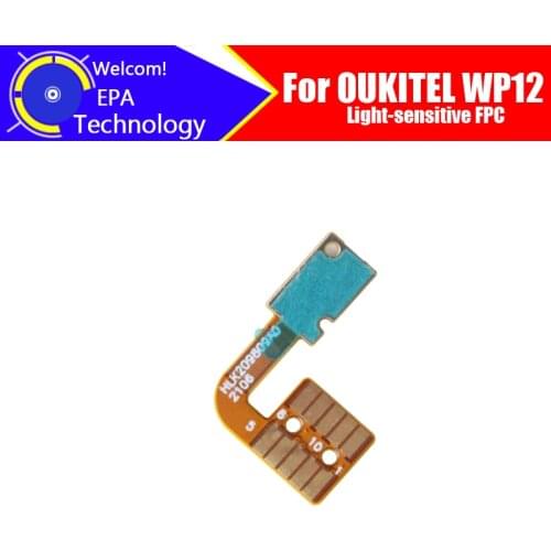 OUKITEL WP12 Light-sensitive FPC 100% Original Light-sensitive FPC Replacement Accessories For OUKITEL WP12 Smart phone