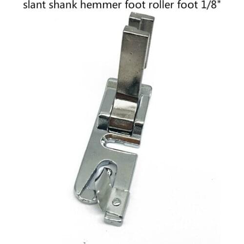 Domestic sewing machine parts slant shank hemmer foot roller foot 1/8" 3/16" 1/4"