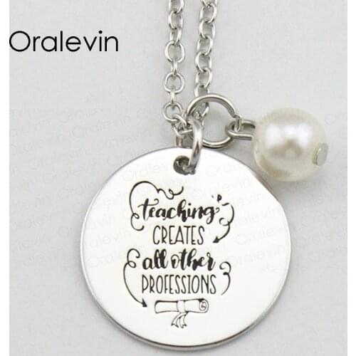 TEACHING CREATES ALL OTHER PROFESSION Inspirational Hand Stamped Engraved Custom Pendant Necklace Jewelry,10Pcs/Lot, #LN2107