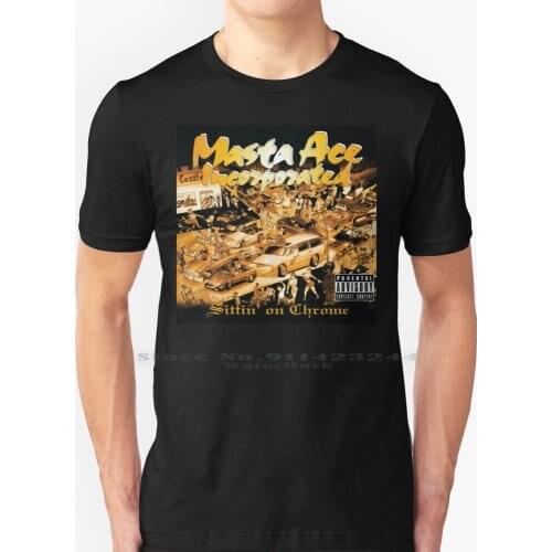Masta Ace-Sittin On Chrome T Shirt 100% Pure Cotton Masta Ace Master Ace A Long Hot Summer Slaughtahouse Kool G Rap Koolgrap