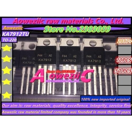 Aoweziic 2017+ 100% new imported original KA7912TU KA7912 TO-220 three terminal voltage regulator 12V 1A