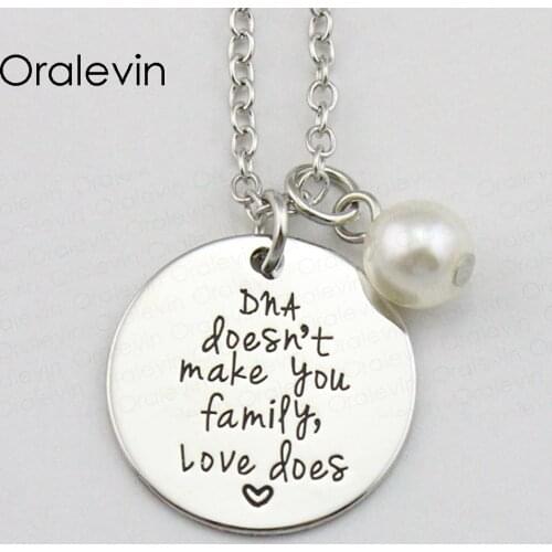 DNA DOESN'T MAKE YOU FAMILY, LOVE DOES Inspirational Hand Engraved Pendant Necklace for Women Gift Jewelry,10Pcs/Lot, #LN1937